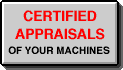 Certified Appraisals on all equipment
