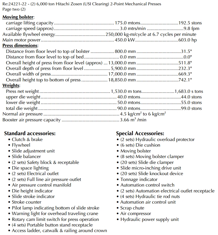 Take a look at the moving bolster and special accessories included with these 2 mechanical Hitachi 6000 ton metal long bed frame/chassis forming presses...